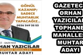 gazeteci_orhan_yazicilar_tophane_mahallesi_muhtar_adayi_h45456_458bb