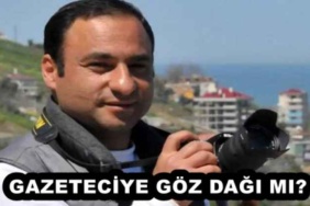 gazeteciye_goz_dagi_mi_h53175_ddc64