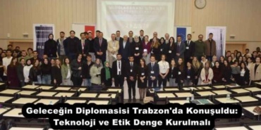 gelecegin_diplomasisi_trabzon_da_konusuldu_teknoloji_ve_etik_denge_kurulmali_h53009_4d50e