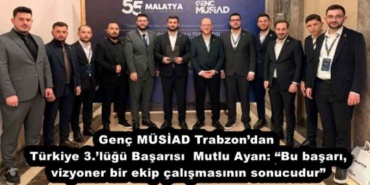 genc_musiad_trabzondan_turkiye_3lugu_basarisi_mutlu_ayan_bu_basari_vizyoner_bir_ekip_calismasinin_sonucudur_h56055_54e05
