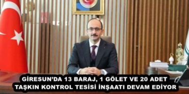 giresunda_13_baraj_1_golet_ve_20_adet_taskin_kontrol_tesisi_insaati_devam_ediyor_h46411_27a4b