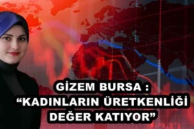 gizem_bursa_kadinlarin_uretkenligi_deger_katiyor_h49208_35c3a