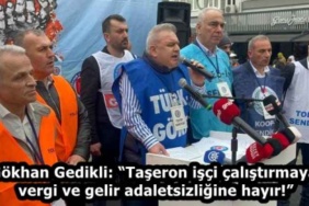 gokhan_gedikli_taseron_isci_calistirmaya_vergi_ve_gelir_adaletsizligine_hayir_h58289_3471f