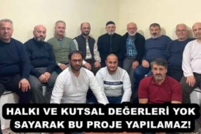halki_ve_kutsal_degerleri_yok_sayarak_bu_proje_yapilamaz_h53953_c911f