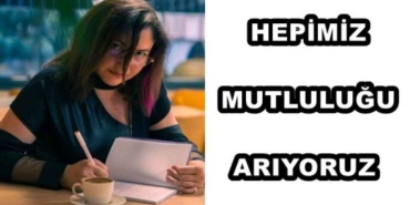 hepimiz_mutlulugu_ariyoruz_h50341_d0931