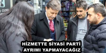 hizmette_siyasi_parti_ayrimi_yapmayacagiz_h45953_a01a8