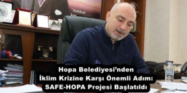 hopa_belediyesinden_iklim_krizine_karsi_onemli_adim_safe_hopa_projesi_baslatildi_h51914_de862