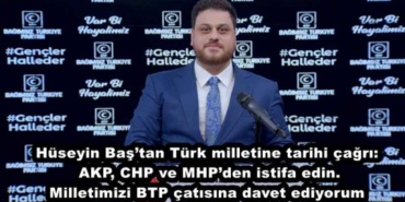 huseyin_bastan_turk_milletine_tarihi_cagri_akp_chp_ve_mhpden_istifa_edin_milletimizi_btp_catisina_davet_ediyorum_h49622_a1034