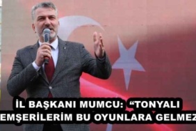 il_baskani_mumcu_tonyali_hemserilerim_bu_oyunlara_gelmez_h46195_71ddd