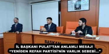 il_baskani_pulattan_anlamli_mesaj_yeniden_refah_partisinin_varlik_sebebi_h56127_af73e