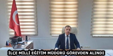 ilce_milli_egitim_muduru_gorevden_alindi_h59659_8af66