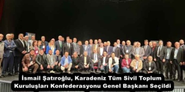ismail_satiroglu_karadeniz_tum_sivil_toplum_kuruluslari_konfederasyonu_genel_baskani_secildi_h52730_07d88
