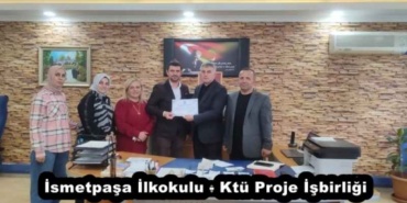 ismetpasa_ilkokulu_ktu_proje_isbirligi_h52529_88a51