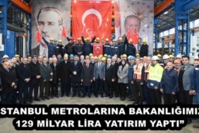 istanbul_metrolarina_bakanligimiz_129_milyar_lira_yatirim_yapti_h46396_d409a