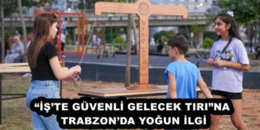 iste_guvenli_gelecek_tirina_trabzonda_yogun_ilgi_h54325_c2da5