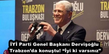 iyi_parti_genel_baskani_dervisoglu_trabzonda_konustu_iyi_ki_varsiniz_h52686_bb3a7