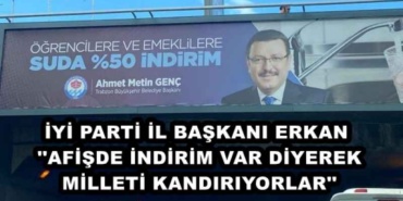 iyi_parti_il_baskani_erkan_afisde_indirim_var_diyerek_milleti_kandiriyorlar_h48348_95f29