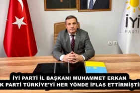 iyi_parti_il_baskani_muhammet_erkan_ak_parti_turkiye_yi_her_yonde_iflas_ettirmistir_h51666_1ac76