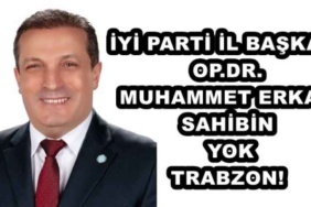iyi_parti_il_baskani_opdr_muhammet_erkan_sahibin_yok_trabzon_h48400_5bb62