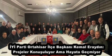 iyi_parti_ortahisar_ilce_baskani_kemal_eraydin_projeler_konusuluyor_ama_hayata_gecmiyor_h55966_c3e18