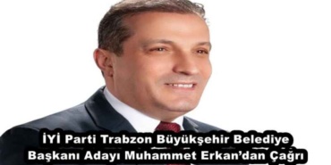 iyi_parti_trabzon_buyuksehir_belediye_baskani_adayi_muhammet_erkandan_cagri_h45738_5453d