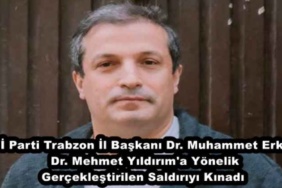 iyi_parti_trabzon_il_baskani_dr_muhammet_erkan_dr_mehmet_yildirim_a_yonelik_gerceklestirilen_saldiriyi_kinadi_h48102_57200