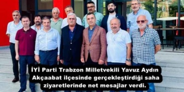 iyi_parti_trabzon_milletvekili_yavuz_aydin_akcaabat_ilcesinde_gerceklestirdigi_saha_ziyaretlerinde_net_mesajlar_verdi_h54162_8c9f9
