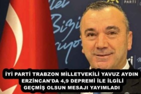 iyi_parti_trabzon_milletvekili_yavuz_aydin_erzincan_da_49_depremi_ile_ilgili_gecmis_olsun_mesaji_yayimladi_h56847_4c550