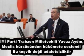 iyi_parti_trabzon_milletvekili_yavuz_aydin_meclis_kursusunden_hukmete_seslendibu_tesvik_degil_adaletsizliktir_h53653_975b5