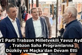iyi_parti_trabzon_milletvekili_yavuz_aydin_trabzon_saha_programlarina_duzkoy_ve_mackadan_devam_etti_h59283_1463a