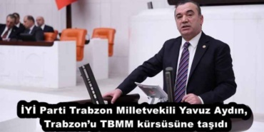 iyi_parti_trabzon_milletvekili_yavuz_aydin_trabzonu_tbmm_kursusune_tasidi_h57210_9acbf