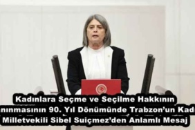 kadinlara_secme_ve_secilme_hakkinin_taninmasinin_90_yil_donumunde_trabzonun_kadin_milletvekili_sibel_suicmezden_anlamli_mesaj_h50448_5b900