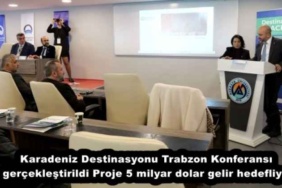karadeniz_destinasyonu_trabzon_konferansi_gerceklestirildi_proje_5_milyar_dolar_gelir_hedefliyor_h55372_0ceac