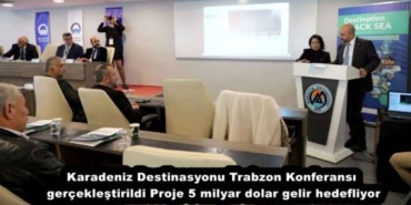 karadeniz_destinasyonu_trabzon_konferansi_gerceklestirildi_proje_5_milyar_dolar_gelir_hedefliyor_h55372_0ceac