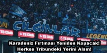 karadeniz_firtinasi_yeniden_kopacak_herkes_tribundeki_yerini_alsin_h49513_0a605