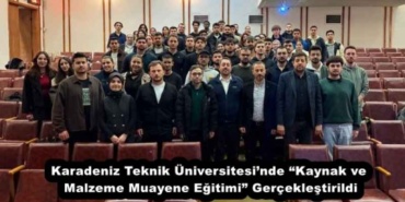 karadeniz_teknik_universitesinde_kaynak_ve_malzeme_muayene_egitimi_gerceklestirildi_h52463_2ef0e