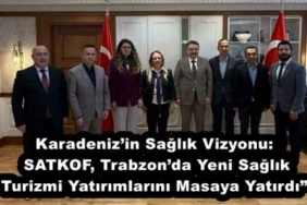 karadenizin_saglik_vizyonu_satkof_trabzonda_yeni_saglik_turizmi_yatirimlarini_masaya_yatirdi_h54392_02508