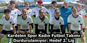 kardelen_spor_kadin_futbol_takimi_durdurulamiyor_hedef_2_lig_h58735_091e5