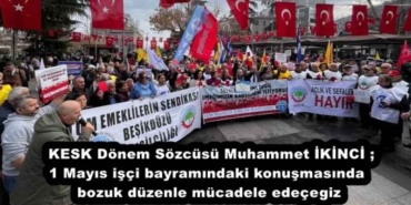 kesk_donem_sozcusu_muhammet_ikinci_1_mayis_isci_bayramindaki_konusmasinda_bozuk_duzenle_mucadele_edecegiz_h52776_27d9a