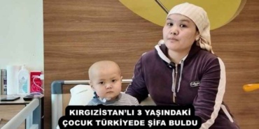 kirgizistanli_3_yasindaki_cocuk_turkiyede_sifa_buldu_h57419_4054d