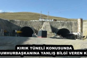 kirik_tuneli_konusunda_cumhurbaskanina_yanlis_bilgi_veren_kim_h51363_9cf76