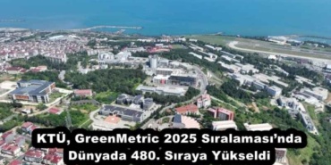 ktu_greenmetric_2025_siralamasinda_dunyada_480_siraya_yukseldi_h55753_13b75