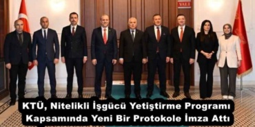 ktu_nitelikli_isgucu_yetistirme_programi_kapsaminda_yeni_bir_protokole_imza_atti_h53262_0842b