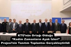 ktunun_ortagi_oldugu_kadim_zamanlarin_ayak_izleri_projesinin_tanitim_toplantisi_gerceklestirildi_h52089_a1168