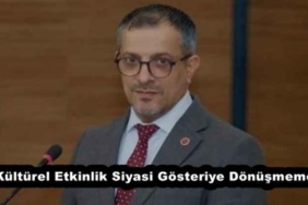 kulturel_etkinlik_siyasi_gosteriye_donusmemeli_h53551_35b9d