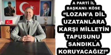 lozana_dil_uzatanlara_karsi_milletin_tapusunu_sandikla_koruyacagiz_h53163_d8837