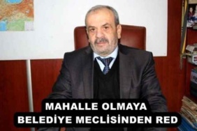 mahalle_olmaya_belediye_meclisinden_red_h57404_c990e