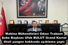 makina_muhendisleri_odasi_trabzon_sube_baskani_ufuk_bulut_grand_kartal_oteli_yangini_hakkinda_aciklama_yapti_h51239_06f5e