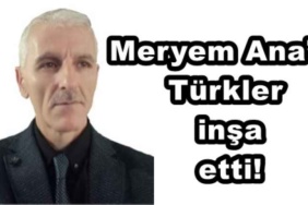 meryem_anayi_turkler_insa_etti_h48574_712b9