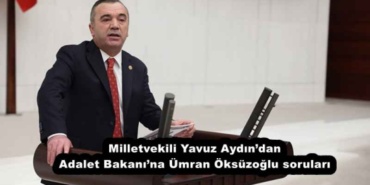 milletvekili_yavuz_aydindan_adalet_bakanina_umran_oksuzoglu_sorulari_h55603_63377